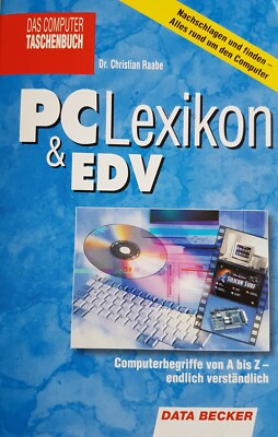  Dr. Christian Raabe. PC Lexikon & EDV. Data Becker.