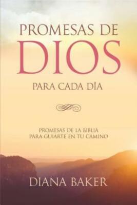 Promesas De Dios Para Cada D?A: Promesas De La Biblia Para Guiarte En Tu Camino