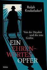 Ein ehrenwertes Opfer: Von der Heyden und die tote Gräfi... | Buch | Zustand gut