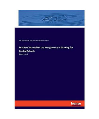 Teachers' Manual for the Prang Course in Drawing for Graded Schools: Books 1 to 