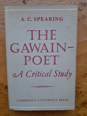 The Gawain-Poet: A Critical Study by A.C. Spearing (First Edition, 1970)