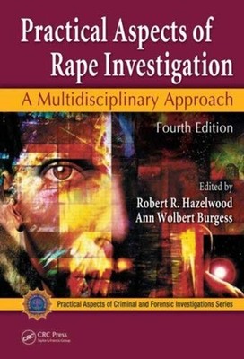 Practical Aspects of Rape Investigation : A Multidisciplinary App