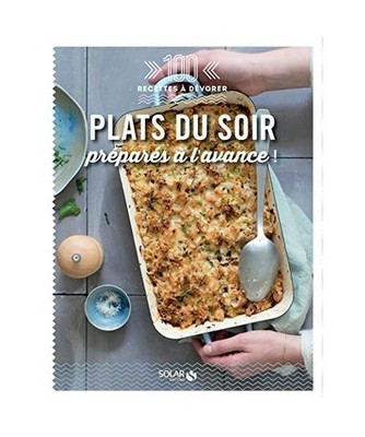 Plats du soir préparés à l'avance - 100 recettes à dévorer, Liégeois, Vér