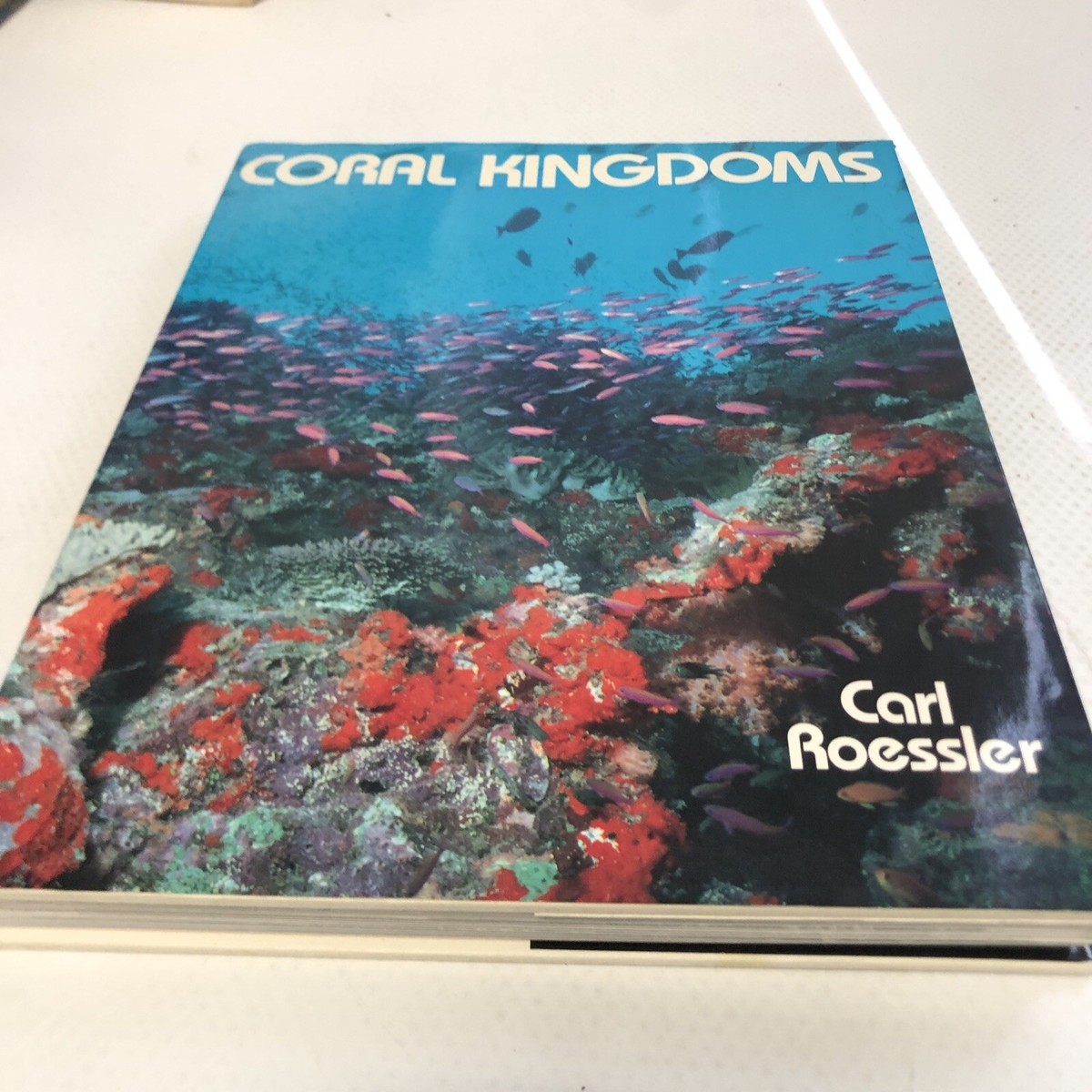 写真集 CORAL KINGDOMS Carl Roessler 写真集 CORAL KINGDOMS Carl Roessler Carl Roessler's Books