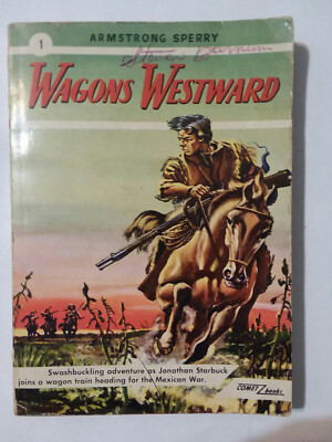WAGONS WESTWARD - Armstrong Sperry (1948 Comet Books softcover) - GOOD CONDITION