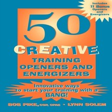 Image of 50 Creative Training Openers and Energizers Innovative Ways to St