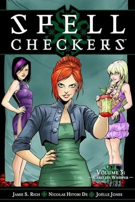 Spell Checkers Volume 3: Careless Whisper by Jamie S. Rich 9781620100943 NEW