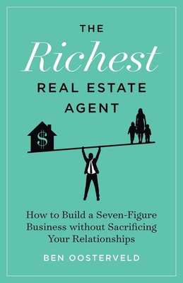 #ad The Richest Real Estate Agent: How to Build a Seven Figure Business without ... $14.75