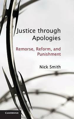 Justice through Apologies Remorse, Reform, and Punishment Smith Hardback