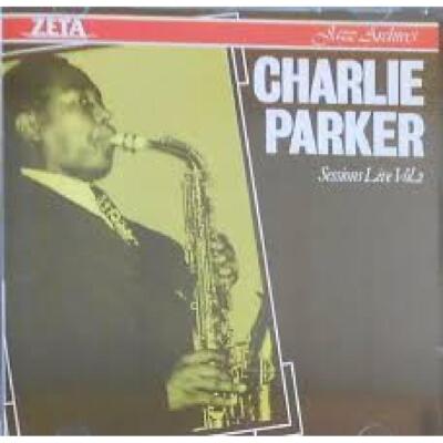 CD Charlie Parker - Sessions Live Vol. 2