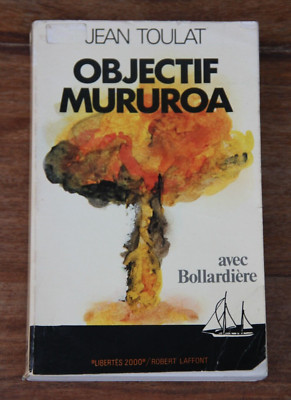 JEAN TOULAT - OBJEKTIV MURUROA - 1974 - LIBERTES 2000 - ROBERT LAFFONT - B. ZUSTAND