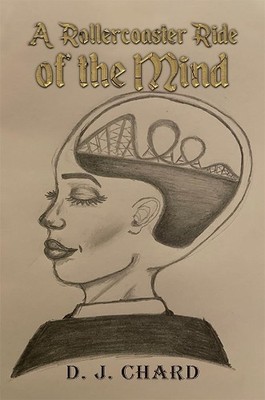 D. J. Chard A Rollercoaster Ride of the Mind (Taschenbuch)