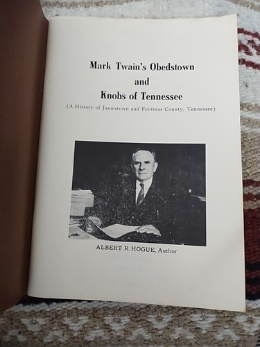 Mark Twain's Obedstown and Knobs of Tennessee By Albert R Hogue, 1990, PB - Picture 3 of 9