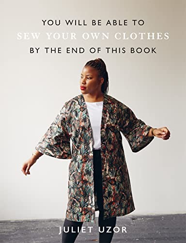 You Will Be Able to Sew Your Own Clothes by the End of This Book: 15 stylish pr - Image 7