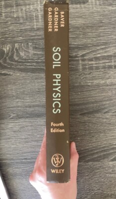 Soil Physics by Walter H. Gardner, Leonard D. Baver and Wilford R. Gardner...