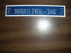 SHAQUILLE O'NEAL NAMEPLATE FOR SIGNED BALL CASE/JERSEY CASE/PHOTO