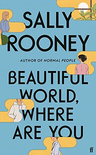 Beautiful World, Where Are You: from the internationally bestselling author of