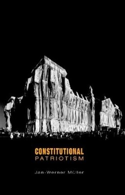 Jan-Werner Müller Constitutional Patriotism (Hardback)