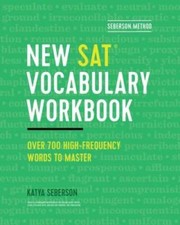 Seberson Method: New SAT Vocabulary Workbook: Over 700 High-Frequency W - GOOD