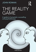 The Reality Game A Guide To Humanistic Counselling And Psychotherapy John Rowan