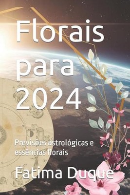 Florais für 2024: Astrologische und Essencias florais by Fatima Duque Pa