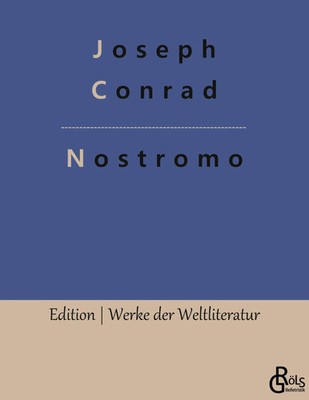 Nostromo Joseph Conrad Taschenbuch 336 S. Deutsch 2022 Gröls Verlag