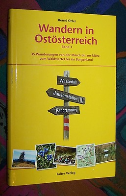 Wandern in Ostösterreich - Waldviertel March Mürz Burgenland ... # Falter Verlag