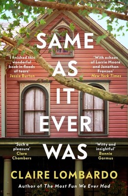 Same As It Ever Was An immersive and joyful read from the author of Reese's B...