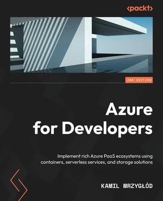 Azure for Developers - Second Edition Kamil Mrzyg¿ód Taschenbuch Englisch 2022