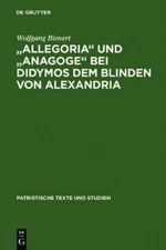 Wolfgang Biener "Allegoria" und "Anagoge" bei Didymos dem Blinden von (Hardback)