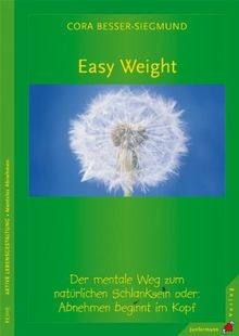 Easy Weight: Der mentale Weg zum natürlichen Schlanksein... | Buch | Zustand gut