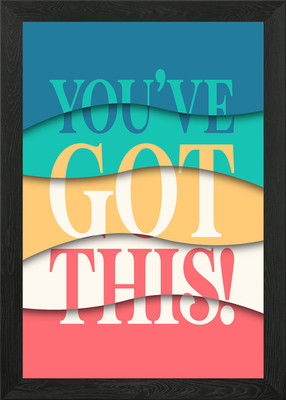 You've Got This! Motivational Poste Framed Wall Art Poster Canvas Print Picture