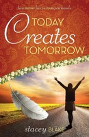 Stacey Blake | Today Creates Tomorrow | Taschenbuch | Englisch (2015)