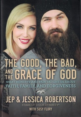The Good, the Bad, and the Grace of God: What Honesty and Pain Taught Us Abo...