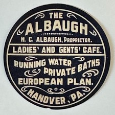 The Albaugh Hanover PA Private Baths Hotel Luggage Label c1910s 2 1/8" Label