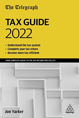 The Telegraph Tax Guide 2022: Your Complete Gui. Yarker**