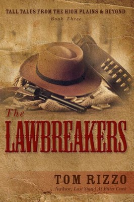 Tall Tales from the High Plains & Beyond, Book Three  : The Lawbreakers