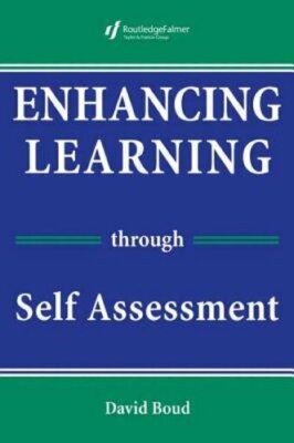 Enhancing Learning Through Self-assessment by David Boud: New
