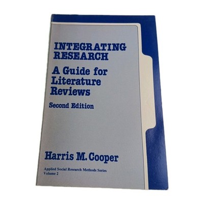Integrating Research Guide for Literature Reviews Harris Cooper 1989 PB Book