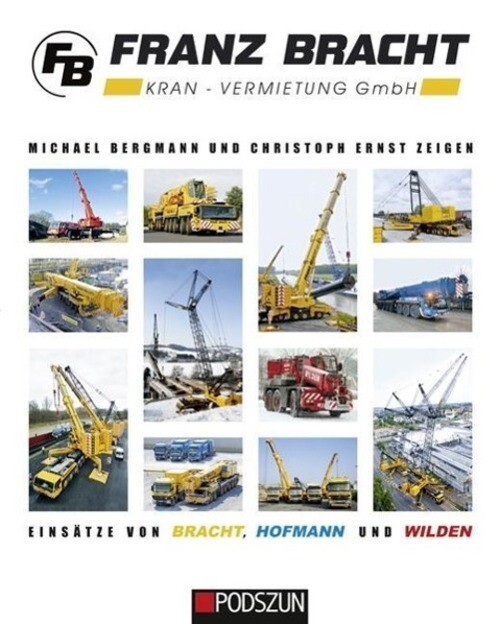 Thumbnail - Franz Bracht Kranvermietung | Michael Bergmann (u. A.) | Deutsch |
