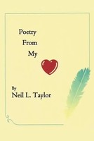 Neil L. Taylor | Poetry From My Heart | Taschenbuch | Englisch (2016)
