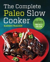 The Complete Paleo Slow Cooker Karen Frazier Taschenbuch Kartoniert / Broschiert
