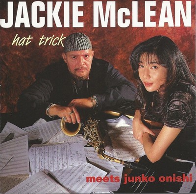 Jackie McLean: Meets Junko Onishi: Hat Trick MUSIC AUDIO CD bop jazz blues 1996