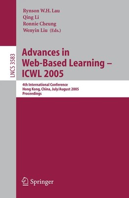 Rynson W. H. Lau (u. a.) | Advances in Web-Based Learning - ICWL 2005 | Buch