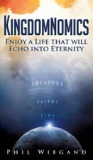 Kingdomnomics - Hardcover By Wiegand, Phil - GOOD