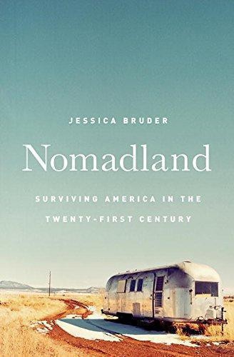 Nomadland ? Surviving America in the Twenty?First Century - Bruder, Jessica