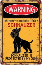 Tin Metal Sign Property Is Protected By A Schnauzer Is Protected 8x12