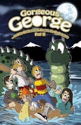 Gorgeous George and the Unidentified Unsinkable Underpants... - Reid, Stuart