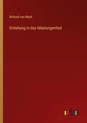 Richard Von Muth | Einleitung in das Nibelungenlied | Taschenbuch | Deutsch