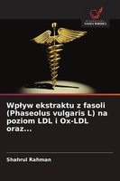Shahrul Rahman | Wp¿Yw Ekstraktu Z Fasoli (Phaseolus Vulgaris L) Na Poziom...